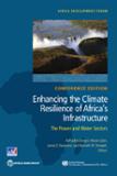 Enhancing the climate resilience of Africa’s infrastructure: the power and water sectors